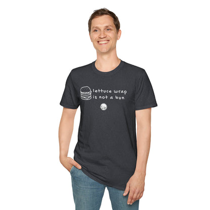 "Lettuce Wrap Is Not a Bun" Gluten Free T-Shirt