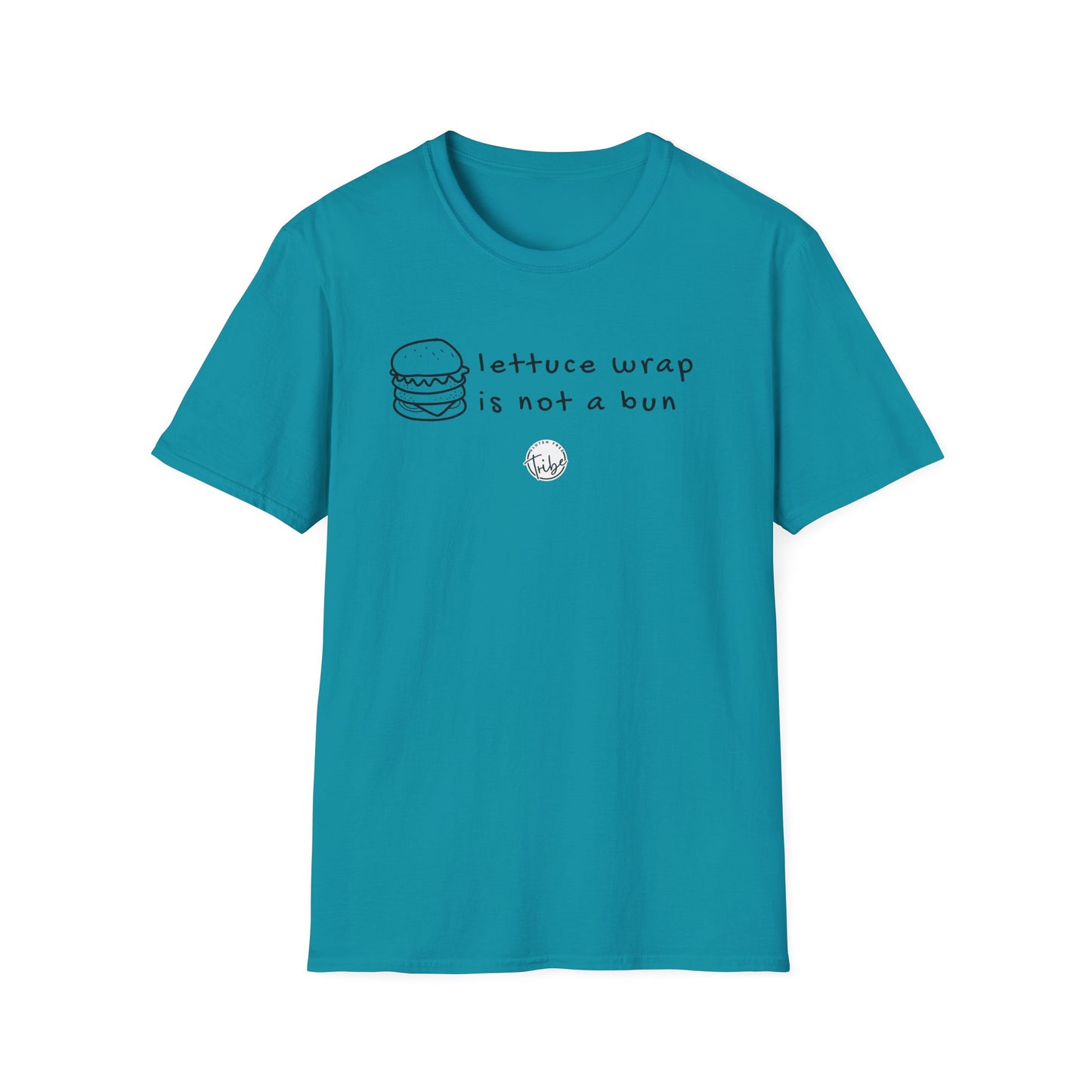 "Lettuce Wrap Is Not a Bun" Gluten Free T-Shirt