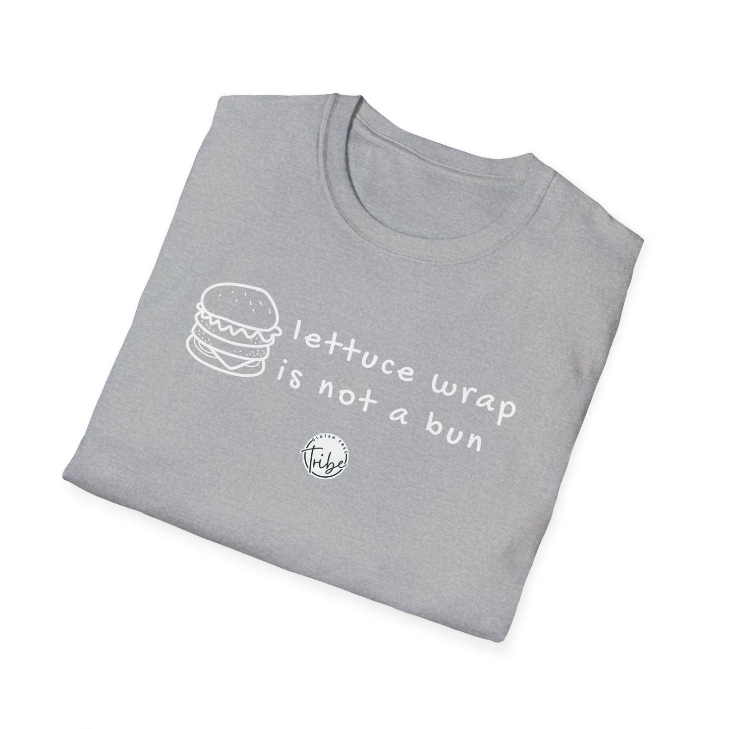 "Lettuce Wrap Is Not a Bun" Gluten Free T-Shirt