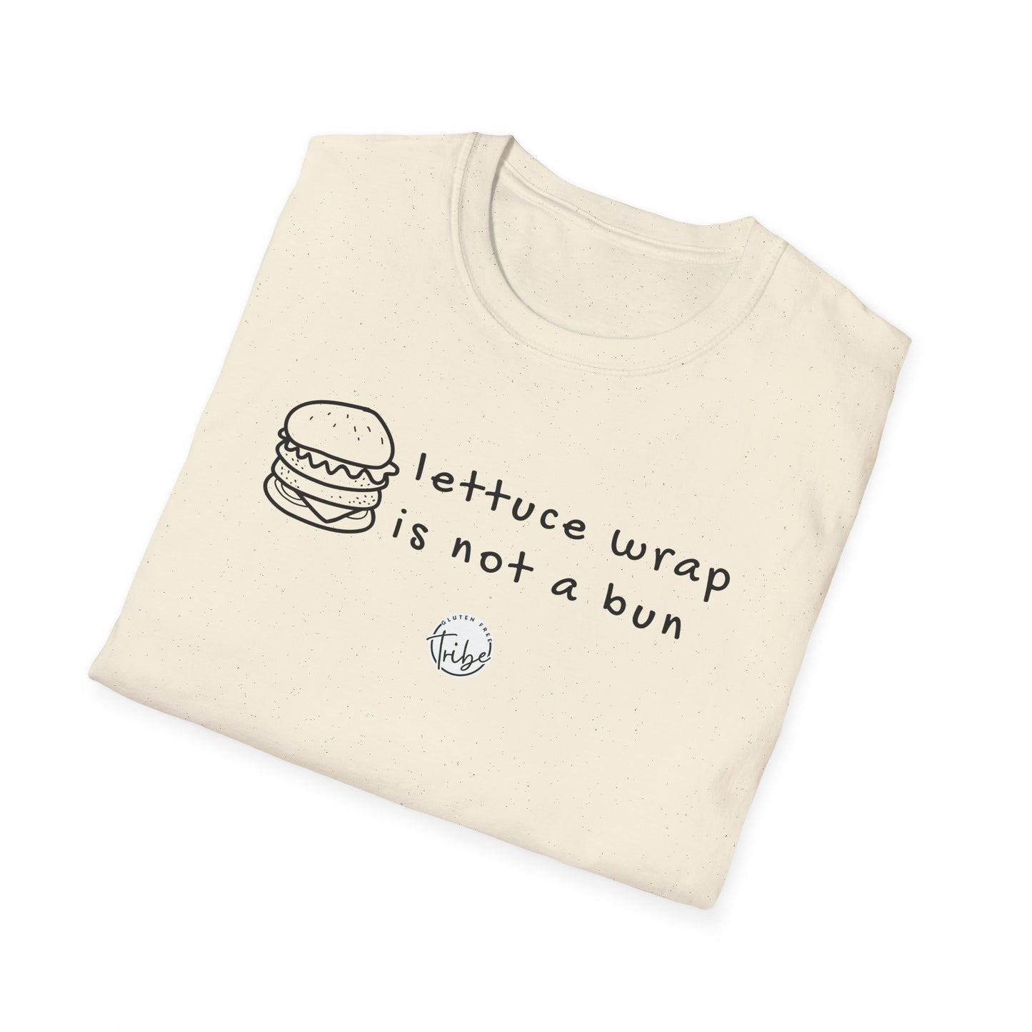 "Lettuce Wrap Is Not a Bun" Gluten Free T-Shirt