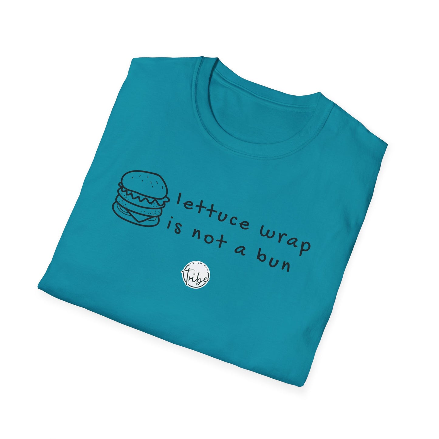 "Lettuce Wrap Is Not a Bun" Gluten Free T-Shirt