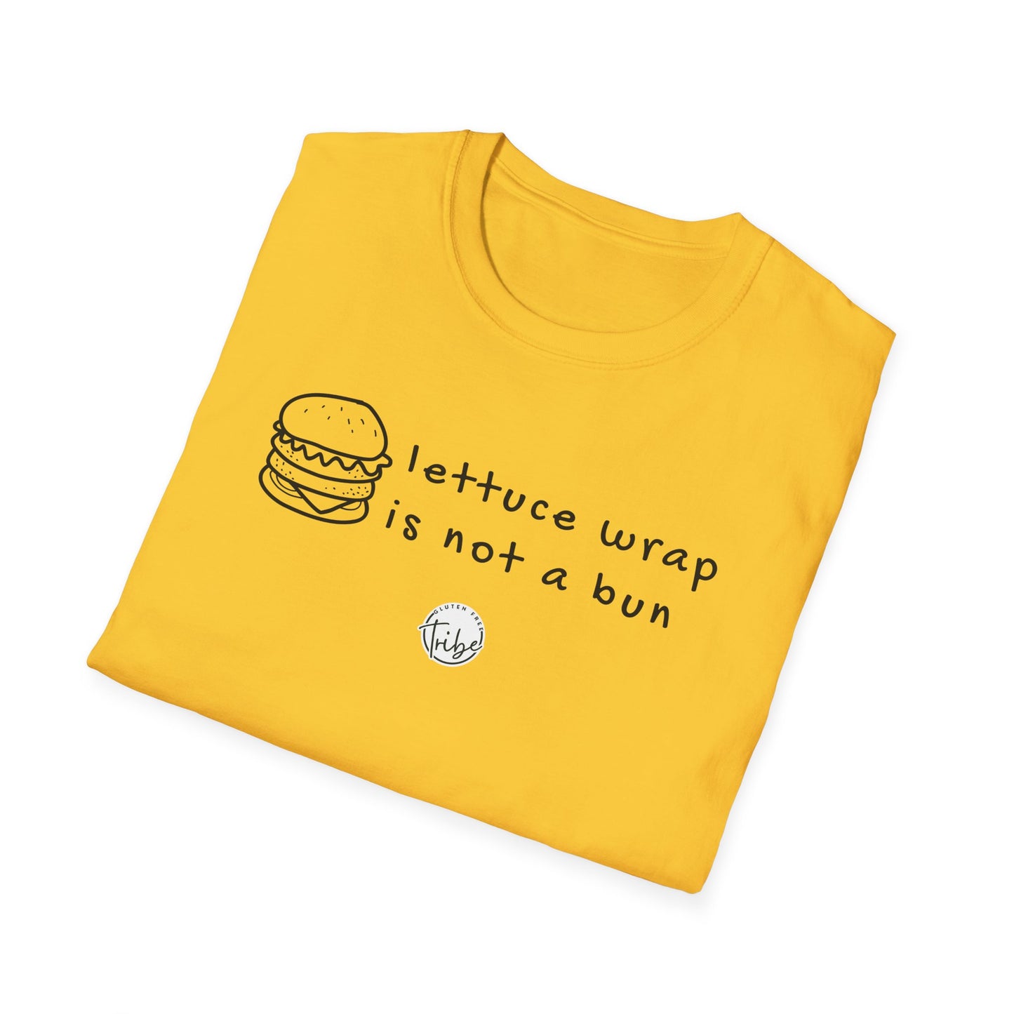 "Lettuce Wrap Is Not a Bun" Gluten Free T-Shirt